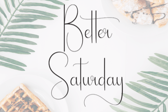 Better Saturday: Crafting Elegance with a Modern Script Font