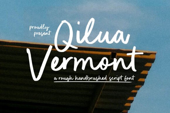 Qilua Vermont: The Raw Energy of a Hand-Brushed Script Font